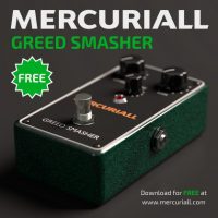 New Free Greed Smasher Overdrive Plugin from Mercuriall (Video) Mercuriall Greed Smasher
